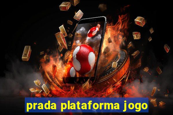 prada plataforma jogo